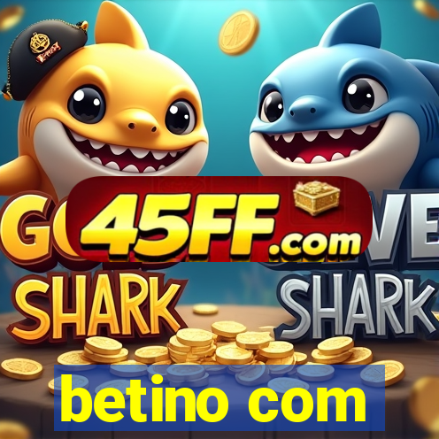 betino com